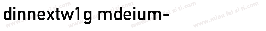dinnextw1g mdeium字体转换